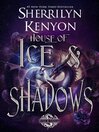 House of Ice & Shadows